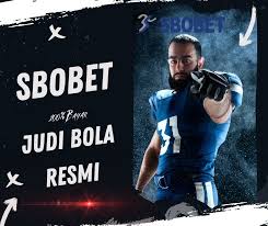 Agen sbobet Indonesia Panduan Lengkap untuk Pemain Cerdas
